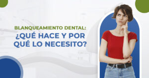 Blanqueamiento dental: ¿Qué hace y por qué lo necesito?